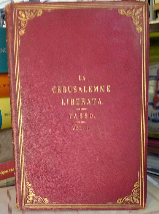 La Gerusalemme liberata. Torquato Tasso. vol. 2° - Torquato Tasso - copertina