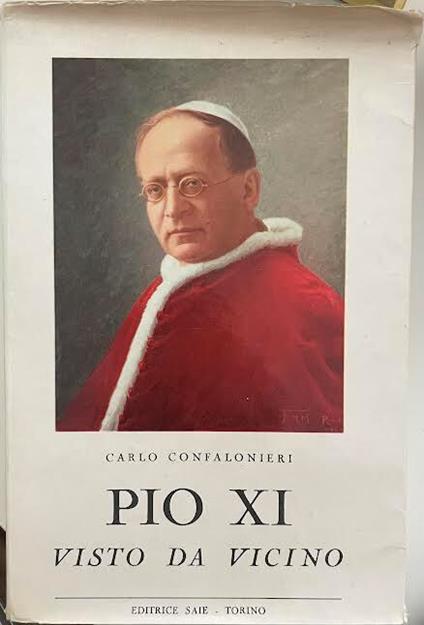Pio XI visto da vicino - Carlo Confalonieri - copertina