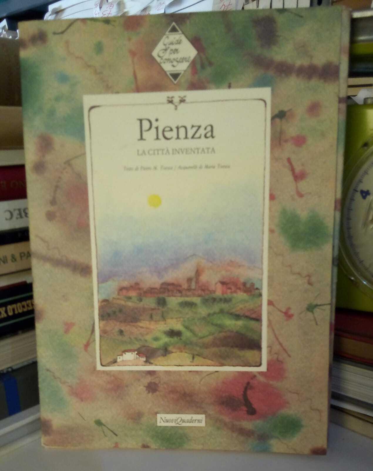 Pienza. La città inventata