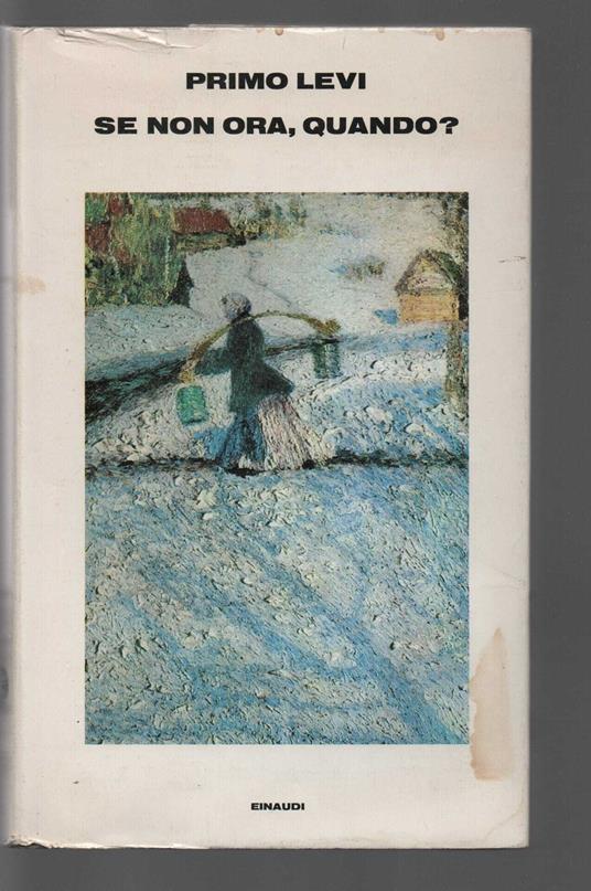 Se non ora, quando? - Primo Levi - copertina