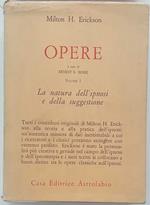 Opere. Volume I. La natura dell'ipnosi e della suggestione