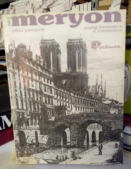 Parigi fantastica e romantica. Le acqueforti di Charles Méryon (1821-1868) - Gilda Piersanti - copertina