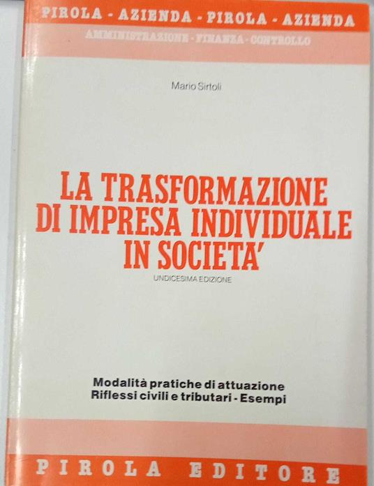 La trasformazione di impresa individuale in società - Mario Sirtoli - copertina