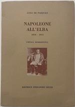 Napoleone all'Elba 1814-1815 (Cronaca retrospettiva)