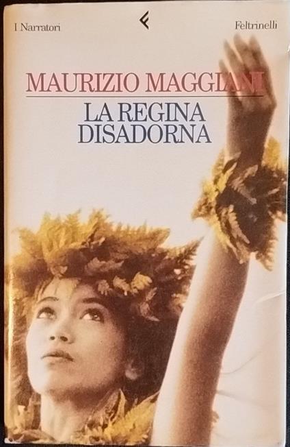 La regina disadorna - Maurizio Maggiani - copertina