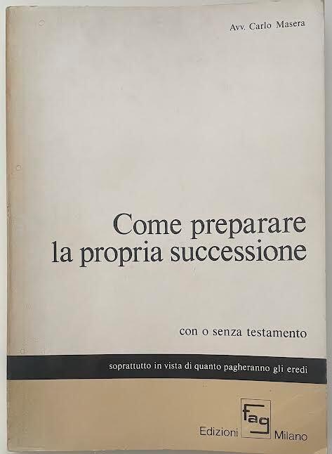 Come preparare la propria successione con o senza testamento