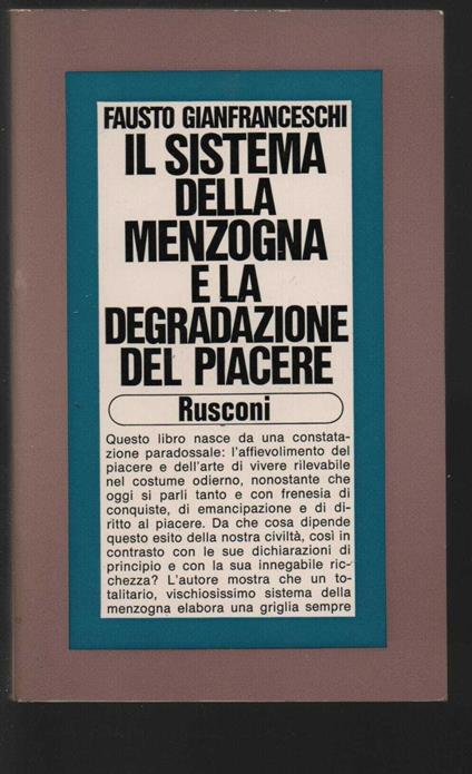 Il sistema della menzogna e la degradazione del piacere - Fausto Gianfranceschi - copertina