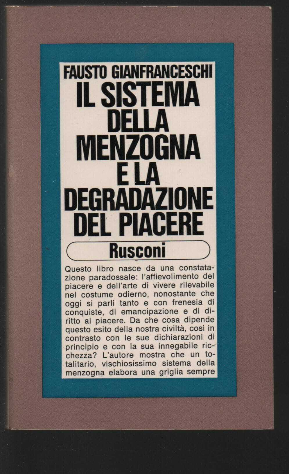 Il sistema della menzogna e la degradazione del piacere