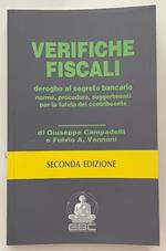Verifiche fiscali deroghe al segreto bancario. Norme, procedure, suggerimenti per la tutela del contribuente
