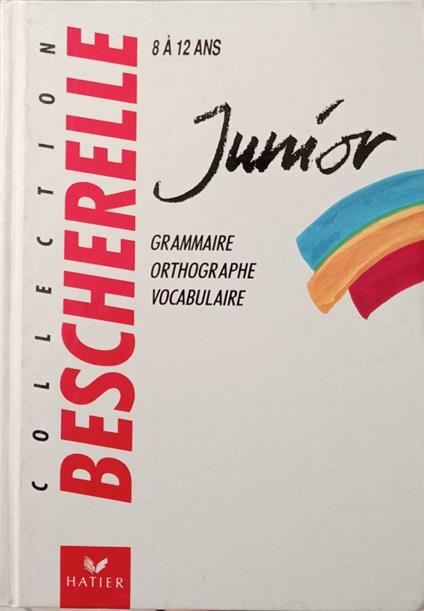 Bescherelle Junior : grammaire, orthographe vocabulaire - copertina
