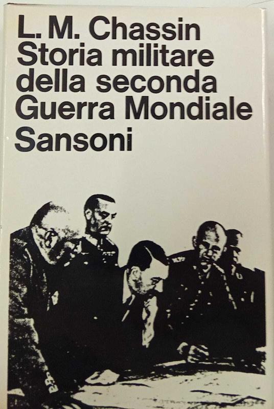 Storia militare della seconda guerra mondiale - Lionel-Max Chassin - copertina