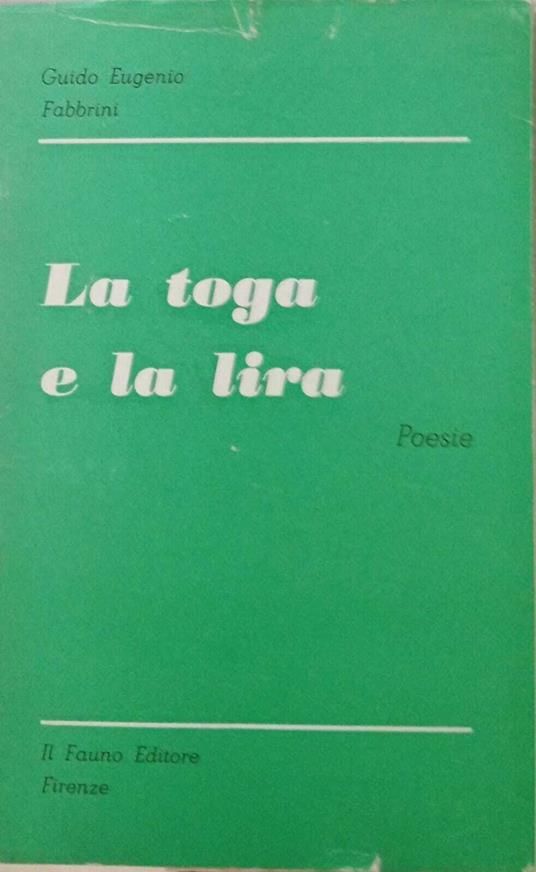 La toga e la lira - Guido Eugenio Fabbrini - copertina