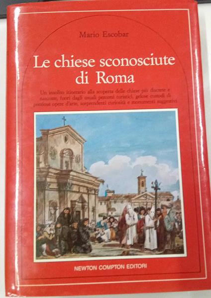 Le chiese sconosciute di Roma - Mario Escobar - copertina