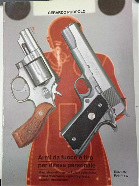 Armi da fuoco e tiro per difesa personale - Gerardo Puopolo - copertina