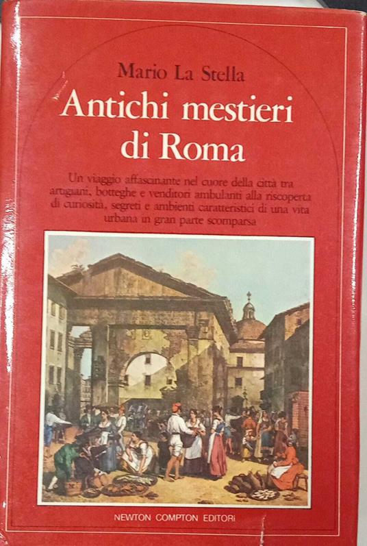 Antichi mestieri di Roma - Mario La Stella - copertina