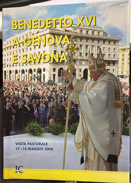 benedetto XVI a genova e savona visita pastorale 17-18 maggio - copertina