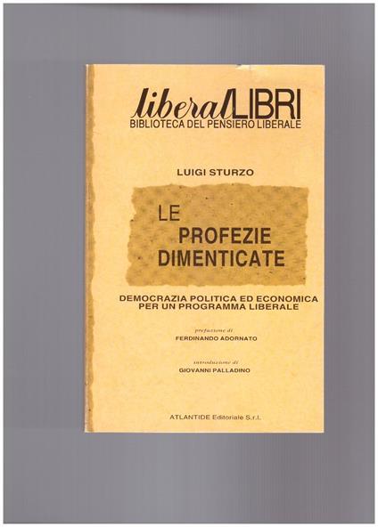 Le profezie dimenticate. Democrazia politica ed economica per un programma liberale - Luigi Sturzo - copertina