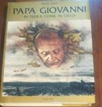 Papa Giovanni in terra come in cielo