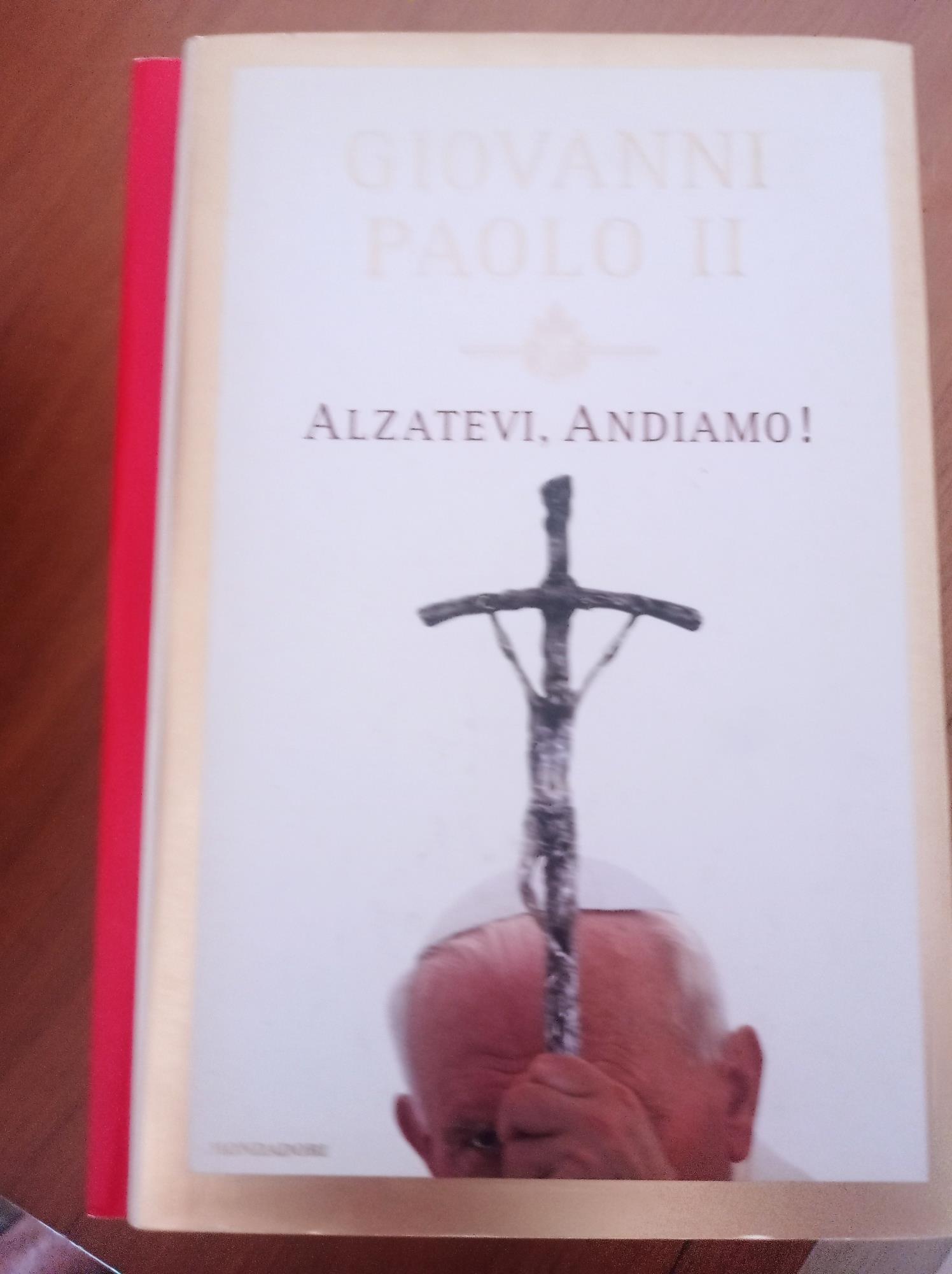 Alzatevi, andiamo!