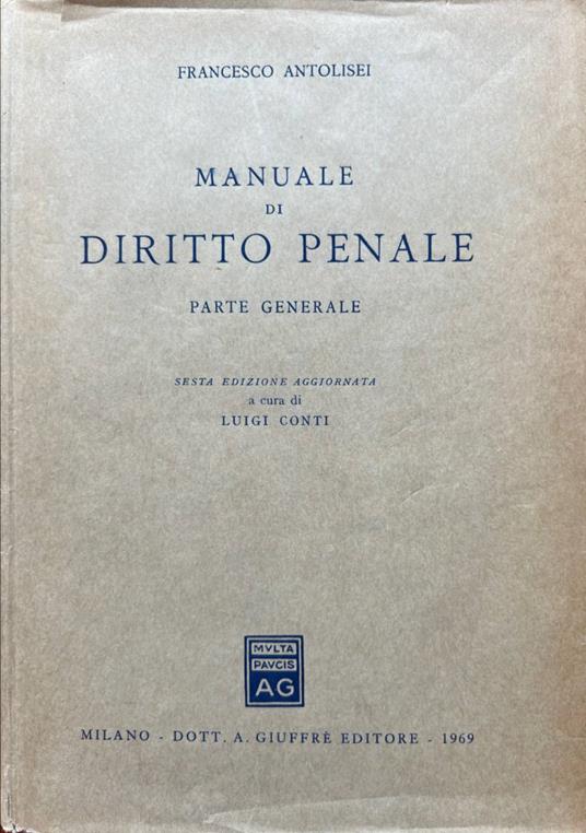Manuale di diritto penale. Parte generale - Francesco Antolisei - copertina
