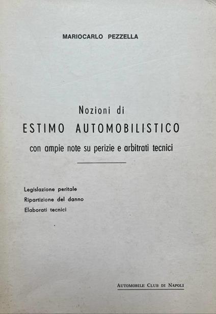 Nozioni di estimo automobilistico con ampie perizie e arbitrati tecnici - copertina