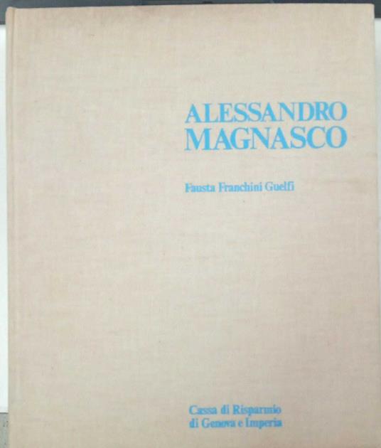 Alessandro Magnasco - Fausta Franchini Guelfi - copertina