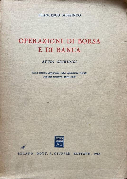 Operazioni di borsa e di banca. Studi giuridici - Francesco Messineo - copertina