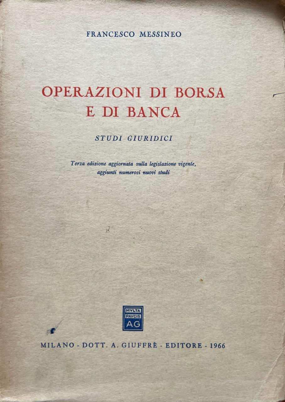 Operazioni di borsa e di banca. Studi giuridici