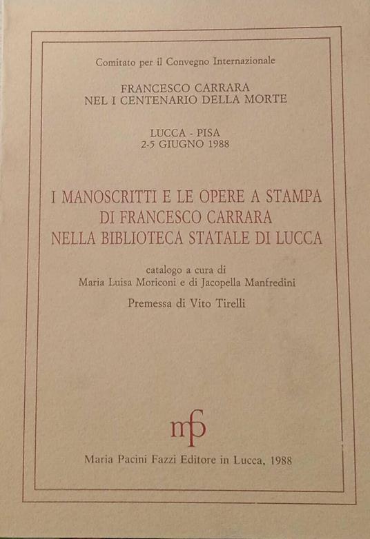 I manoscritti e le opere a stampa di Francesco Carrara nella biblioteca statale di Lucca - copertina