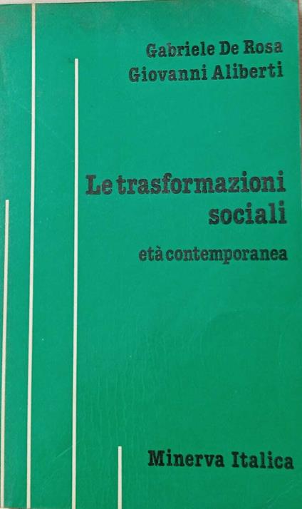 Le trasformazioni sociali. Età contemporanea - Gabriele De Rosa - copertina