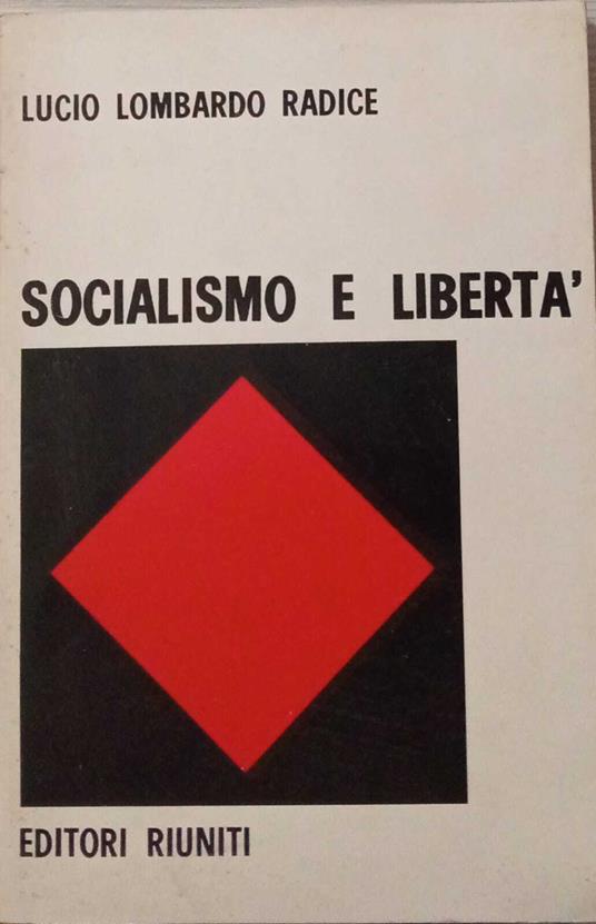Socialismo e libertà - Lucio Lombardo Radice - copertina