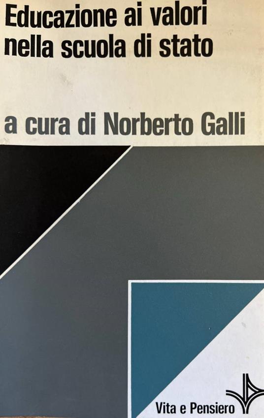Educazione ai valori nella scuola di stato - Norberto Galli - copertina