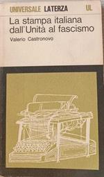 La stampa italiana dall'Unità al fascismo