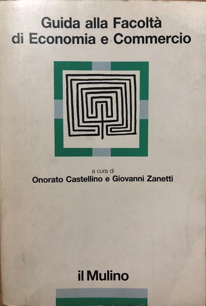 Guida alla Facoltà  di economia e commercio - Onorato Castellino - copertina