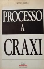 Processo a Craxi. Una sentenza annunciata