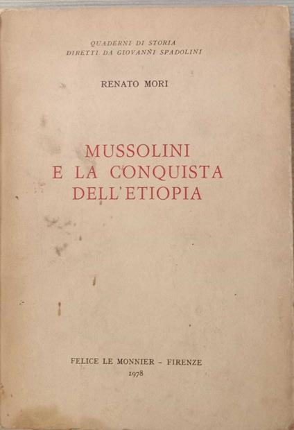Mussolini e la conquista dell'Etiopia - Renato Mori - copertina
