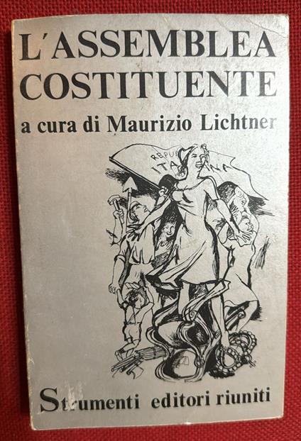 L' assemblea costituente a cura di maurizio lichtner - Maurizio Lichtner - copertina