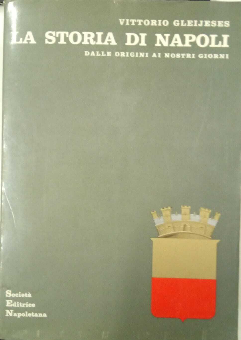 La storia di Napoli. Dalle origini ai giorni nostri