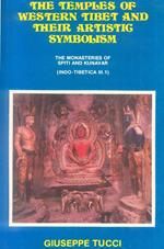 The temples of Western Tibet and their artistic symbolism. The monasteries of Spiti and Kunavar. (Indo-Tibetica III. 1)