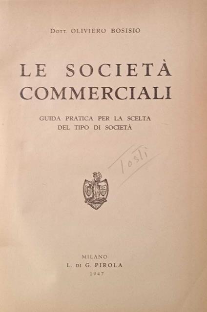 Le società commerciali. Guida pratica per la scelta del tipo di società - Oliviero Bosisio - copertina