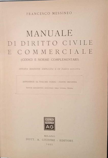 Manuale di diritto Civile e Commerciale (codici e norme complementari) - Francesco Messineo - copertina