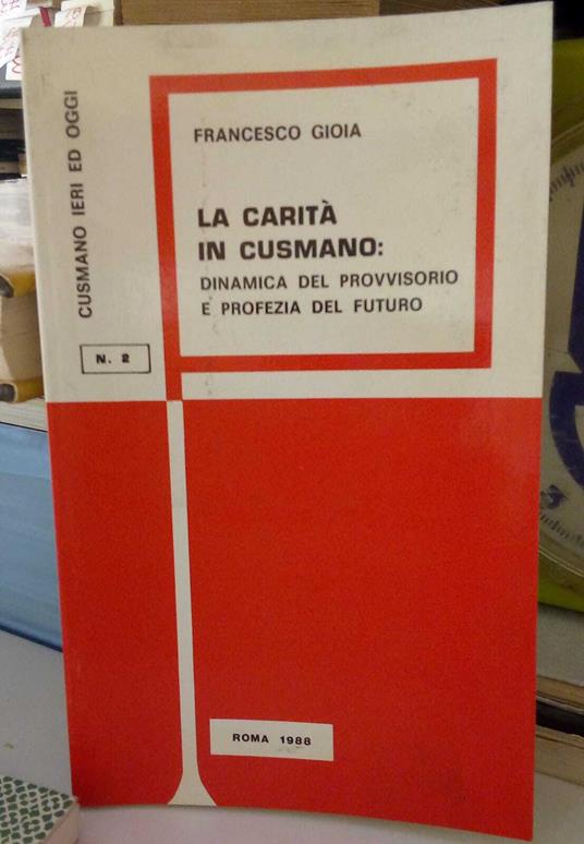 La carità in Cusmano: dinamica del provvisorio e profezia del futuro - Francesco Gioia - copertina