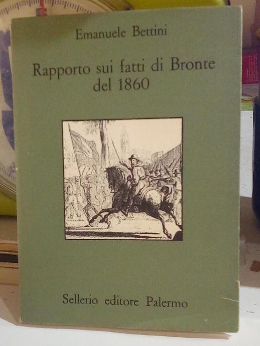 Rapporto sui fatti di Bronte del 1860 - Emanuele Bettini - copertina
