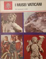 I musei vaticani. Monumenti, musei e gallerie pontificie