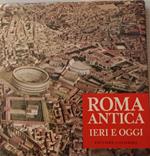 Roma antica ieri e oggi