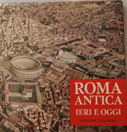 Roma antica ieri e oggi - Bruno Brizzi - copertina