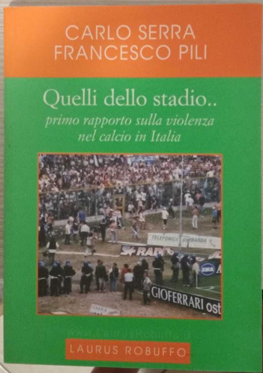 Quelli dello stadio... Primo rapporto sulla violenza nel calcio in Italia - copertina