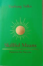 Skillful Means: Patterns for Success