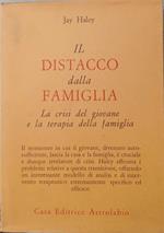 Il distacco dalla famiglia. La crisi del giovane e la terapia della famiglia