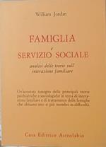 Famiglia e servizio sociale. Analisi delle teorie sull'interazione familiare